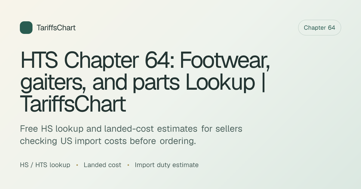 HTS Chapter 64: Footwear, gaiters, and parts Lookup | TariffsChart