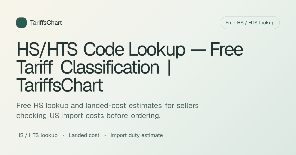 HS/HTS Code Lookup — Free Tariff Classification | TariffsChart