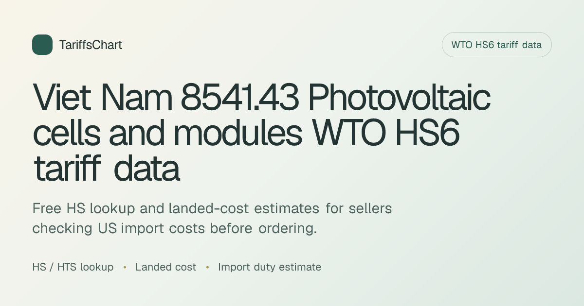 Viet Nam 8541.43 Photovoltaic cells and modules WTO HS6 tariff data ...